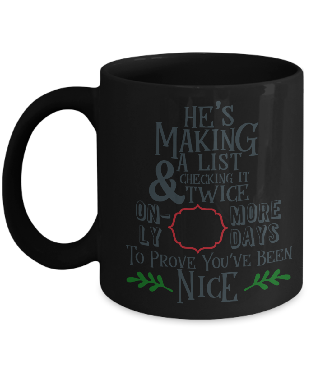 Knightmare before christmas mug - He's Making A List - Funny Christmas Gifts Mugs, Christmas Gifts for family Ceramic Cup Black, Funny Mugs Gift Ideas 11 Oz