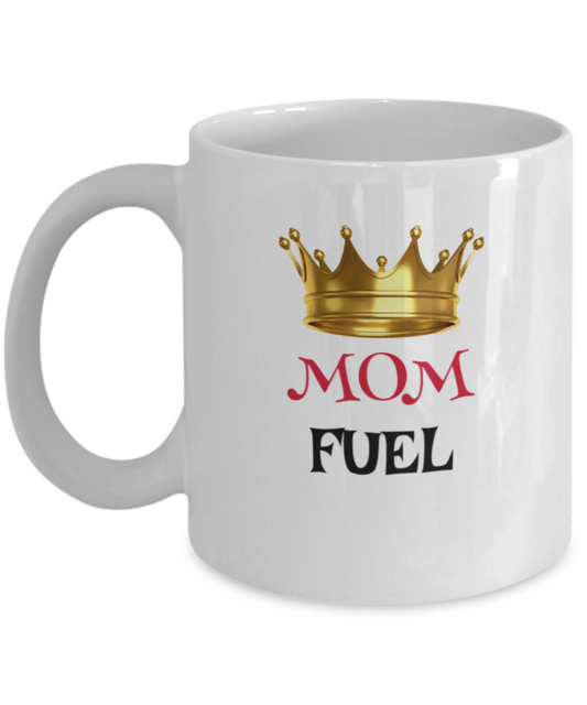 Mom Gifts - Princess Mom Fuel Gift Ceramic Tea Coffee Mug -Premium 11 oz White coffee cup