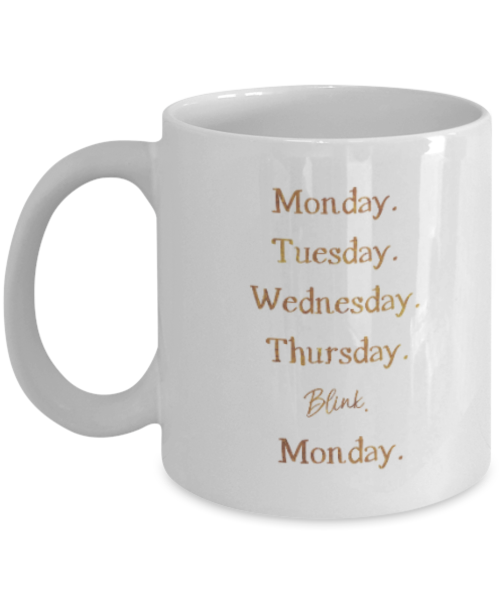 Get well mugs for women , Weekend Blink funny - White Coffee Mug Tea Cup 11 oz Gift