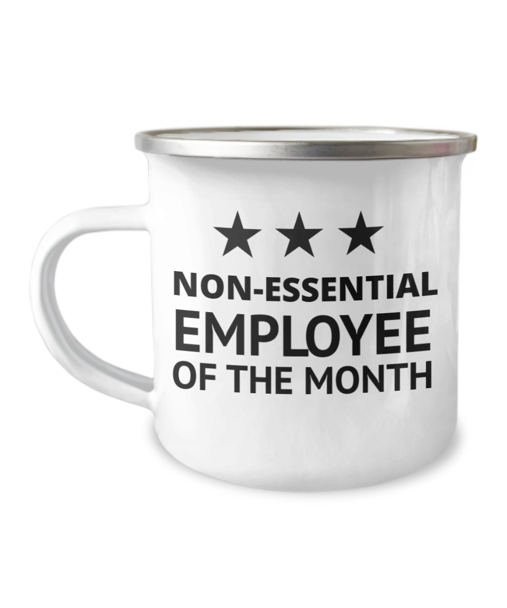Funny Employee Coffee Mug, Non Essential Employee Of The Month- 12 Oz Stainless Steel Enamel Finish White Camper Coffee Mug