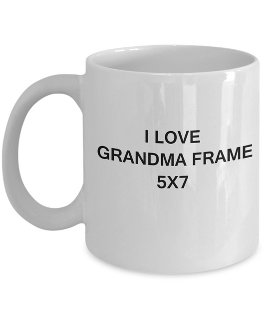 I Love Grandma Frame 5x7, Grandma Gifts Mugs- White Funny Mugs Coffee Cups 11 oz