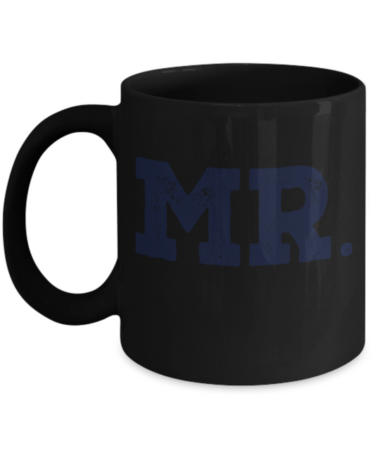 Aneversery gift - Mr. - Funny Black Porcelain Coffee Mug Cute Ceramic Cup 11 oz