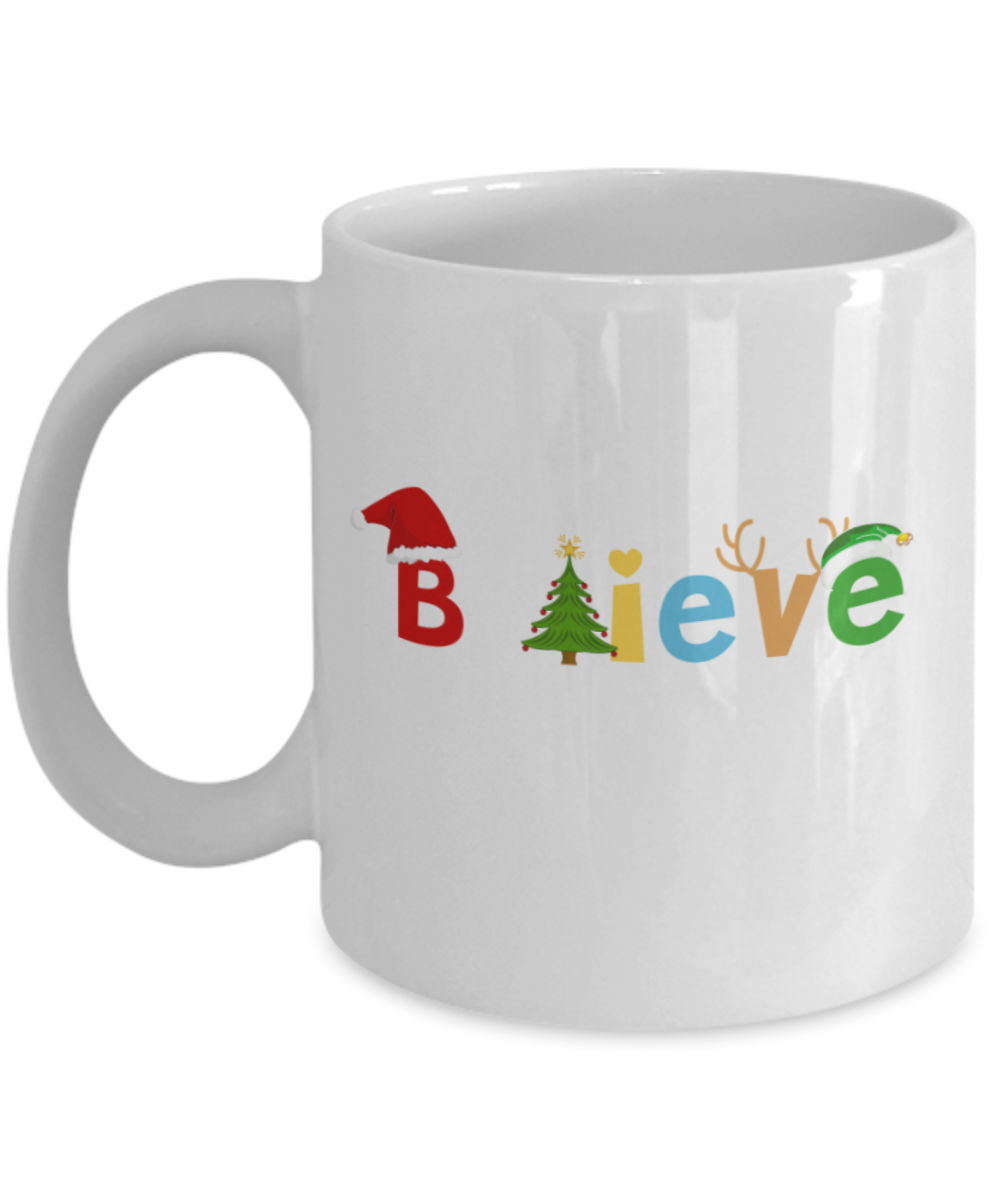 Christmas gift ideas, Believe - Funny White Porcelain Coffee Mug Cute Ceramic Cup 11 oz