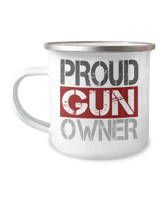 Gun Lover Coffee Mug, Proud Gun Owner- 12 Oz Stainless Steel Enamel Finish White Camper Coffee Mug