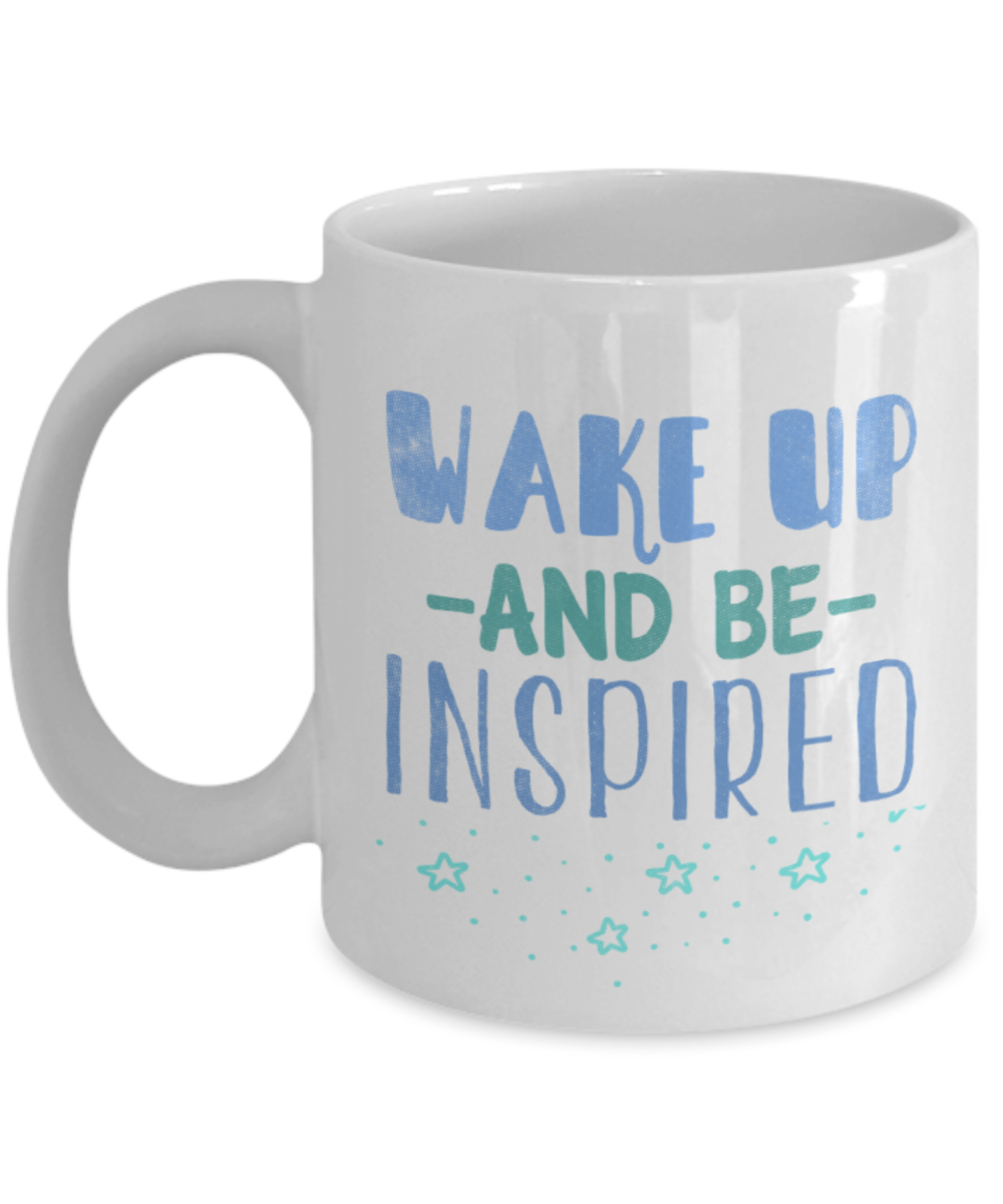Success Lovers Mugs, Wake up and be inspired - Funny White Porcelain Coffee 11 oz