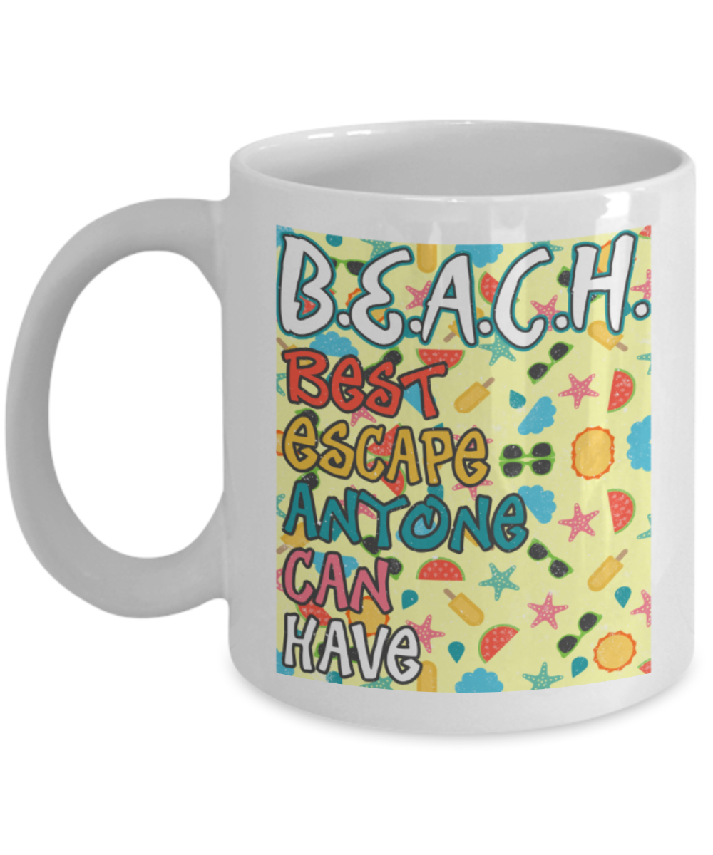 Beach Lovers Mugs, Best escape anyone can have - Funny White Porcelain Coffee 11 oz