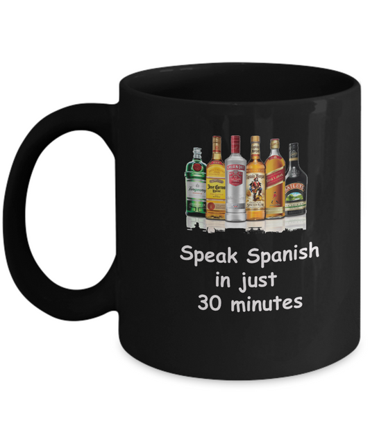 Speak Spanish in 30 Minutes Funny Black Mugs - Funny Christmas Black coffee mugs 11 oz