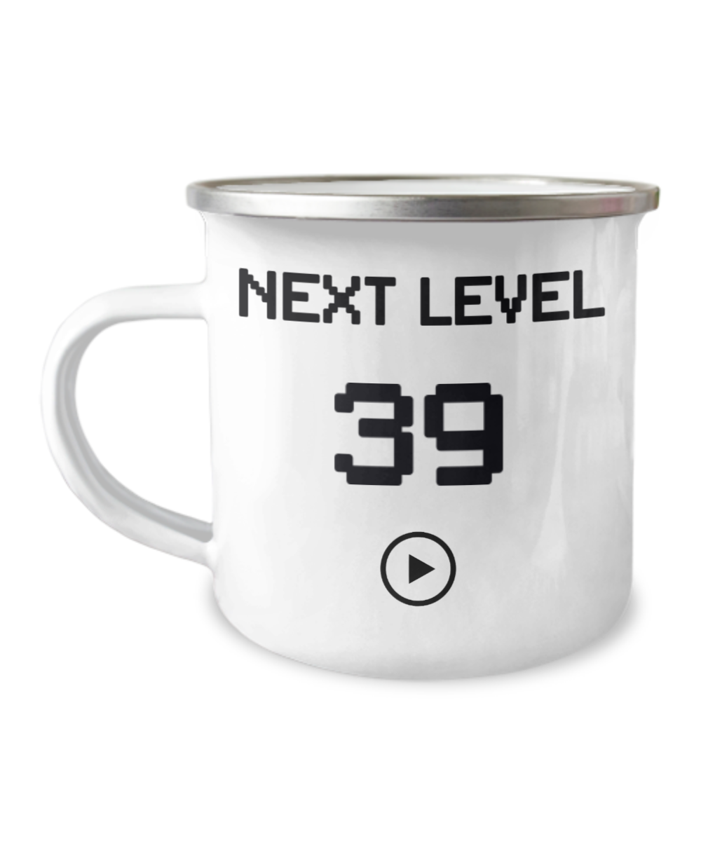 39th Birthday Special Gift Coffee Mug, Next Level 39, Gamer Coffee Mug, Birthday Mug- 12 Oz Stainless Steel Enamel Finish White Camper Coffee Mug