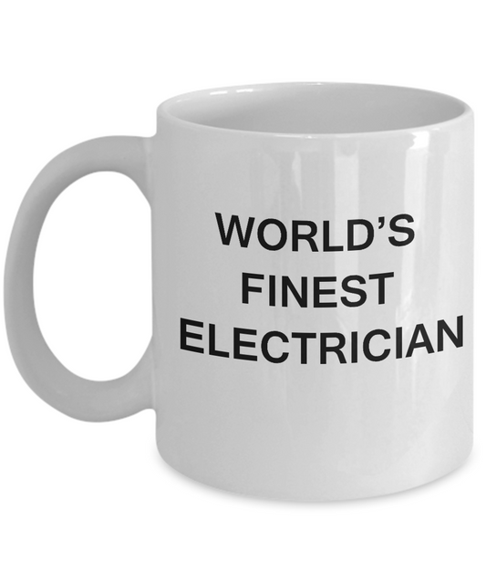 World's Finest Electrician Mugs - Funny Mugs - Porcelain White coffee mugs 11 oz