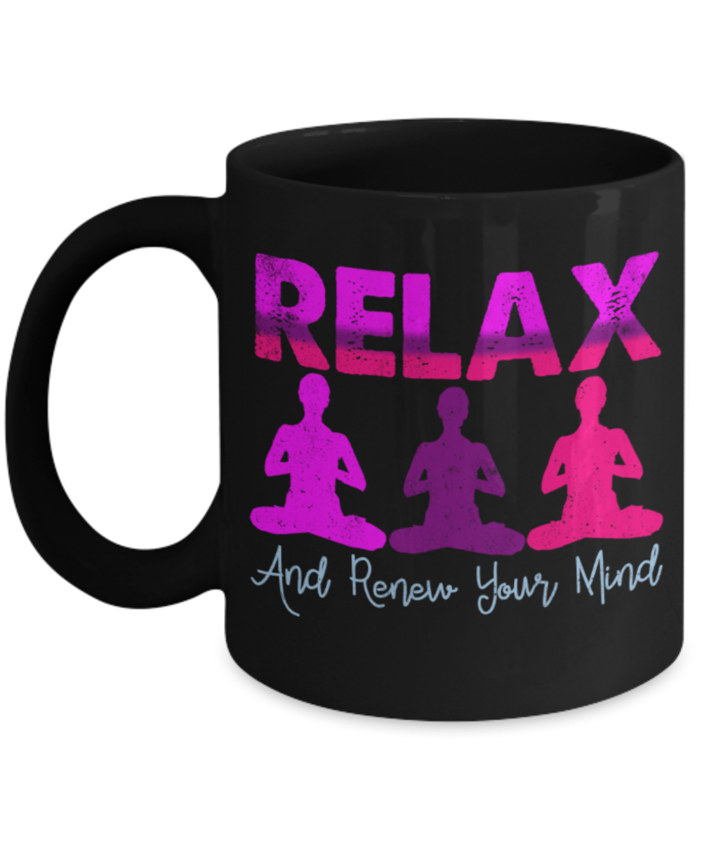 Relax and renew your mind - Funny Black Porcelain Coffee 11 oz