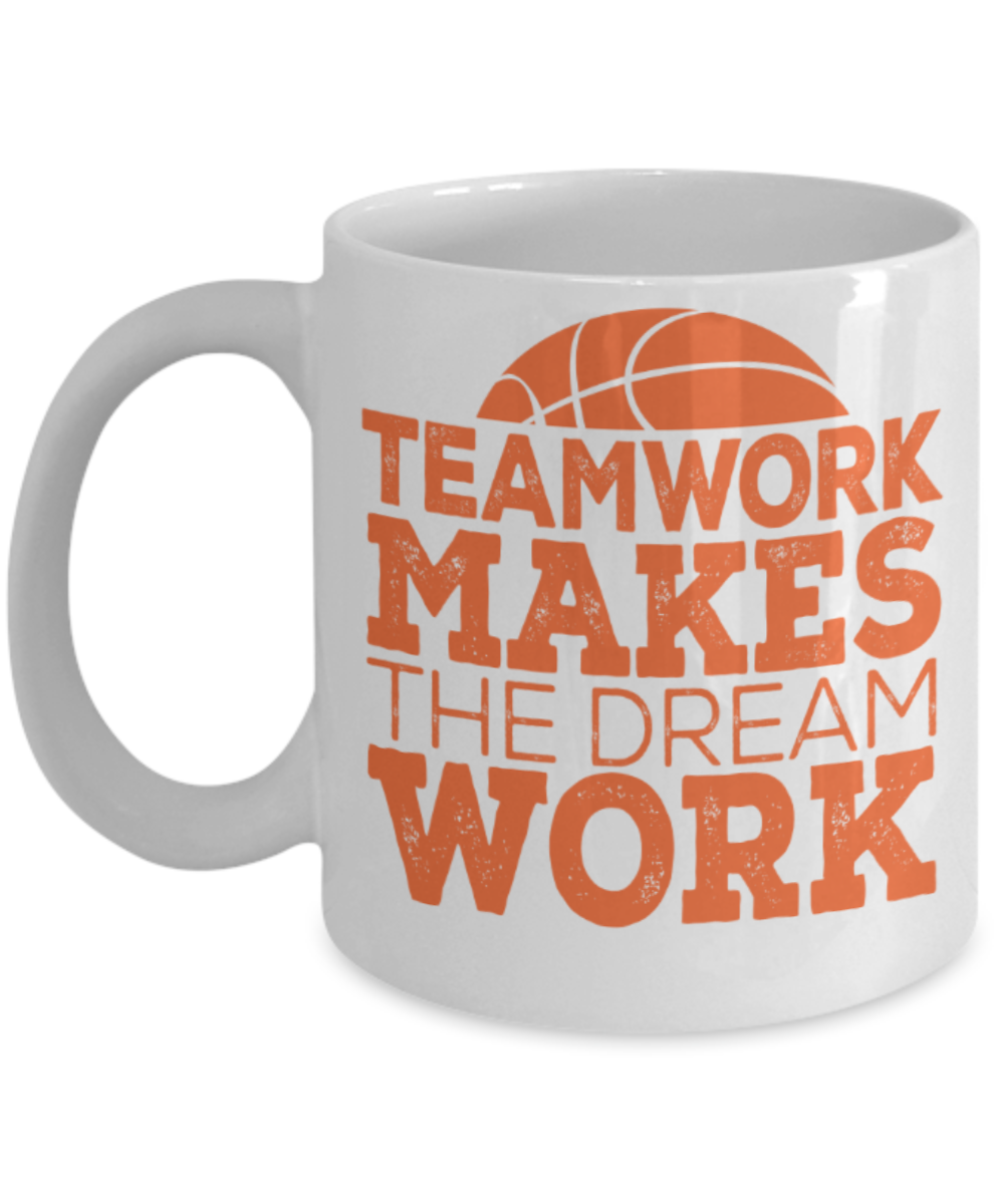 Baseball lovers mugs, Teamwork makes the Dream work - Funny White Porcelain Coffee 11 oz