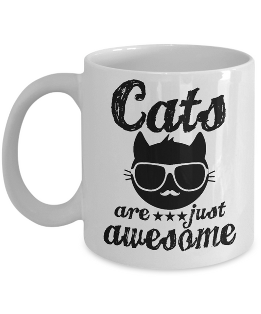 Cat Lover Coffee Mug, Cats Are Just Awesome - White Porcelain Coffee Mug 11 Oz for cat lover, mom, dad