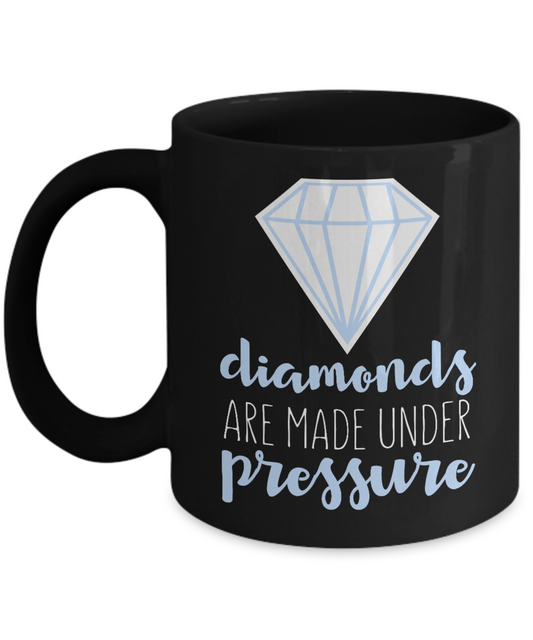 Born To Wear Diamonds Coffee Mug, Diamonds Are Made Under pressure-Black Porcelain Coffee Mug 11 oz For Daughter,Teen,Women