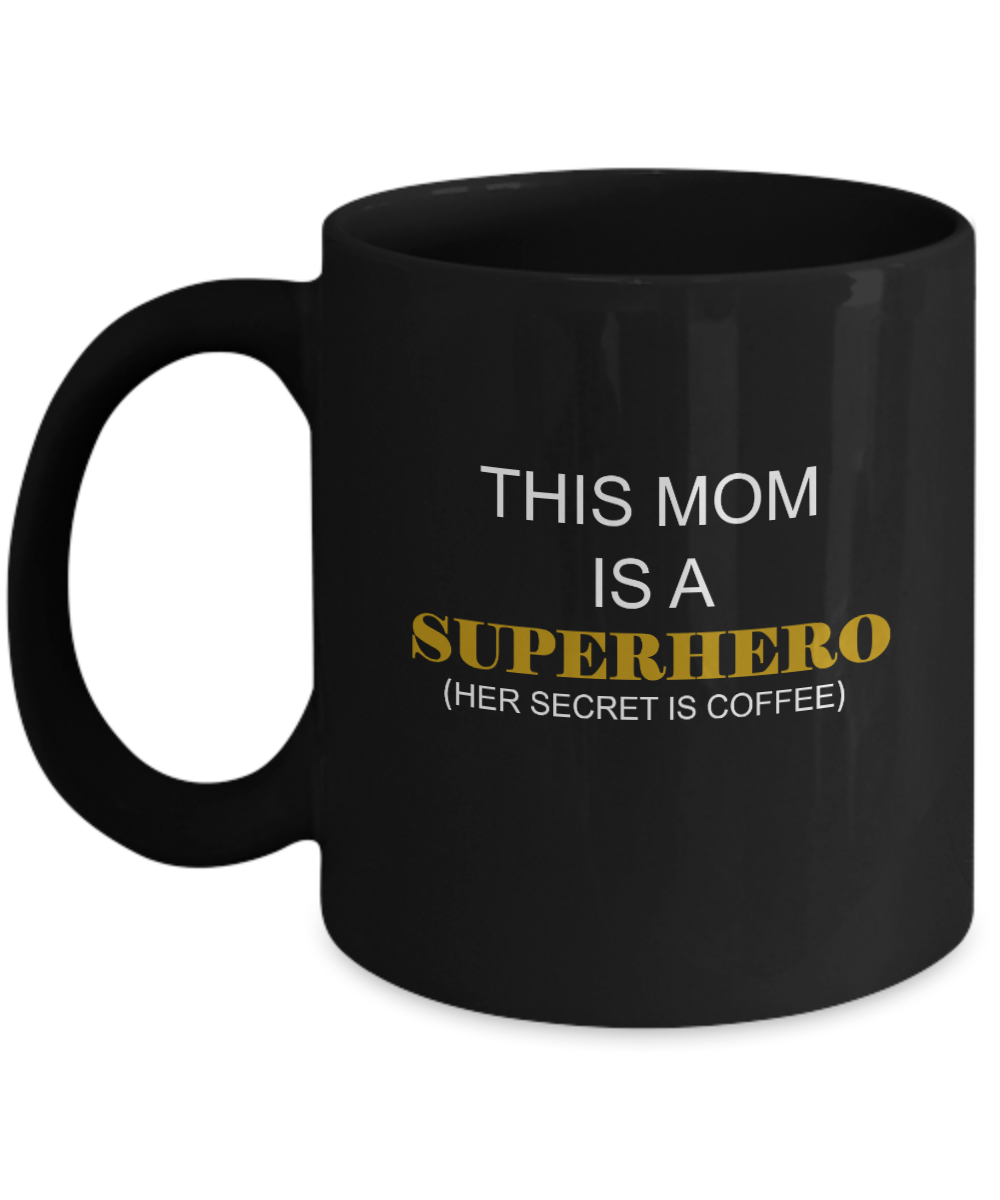 Mom Superhero gift Tea Black Mugs - Funny Christmas Black coffee mugs 11 oz