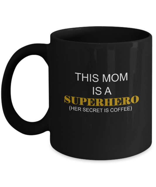 Mom Superhero gift Tea Black Mugs - Funny Christmas Black coffee mugs 11 oz