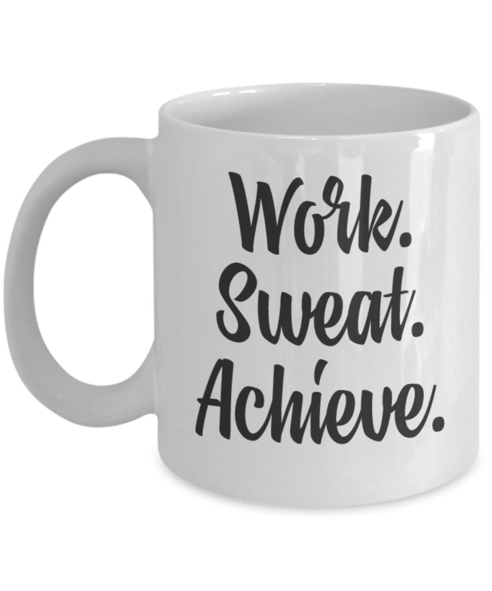 Work.Sweat.Achieve - Porcelain White Coffee Cup, 11 Oz Mug