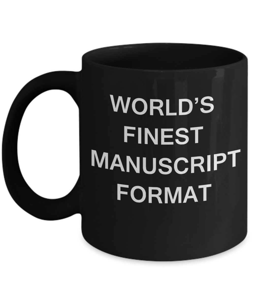 World's Finest Manuscript format - Gifts Black coffee mugs 11 oz