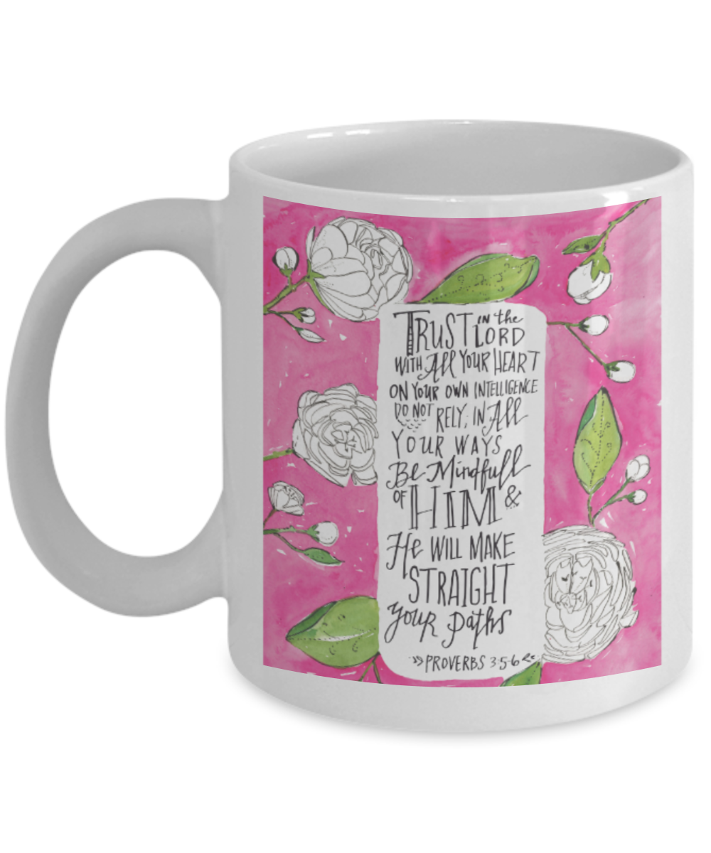 Bible verse mugs for women , Trust lord with all heart - White Coffee Mug Porcelain Tea Cup 11 oz - Great Gift