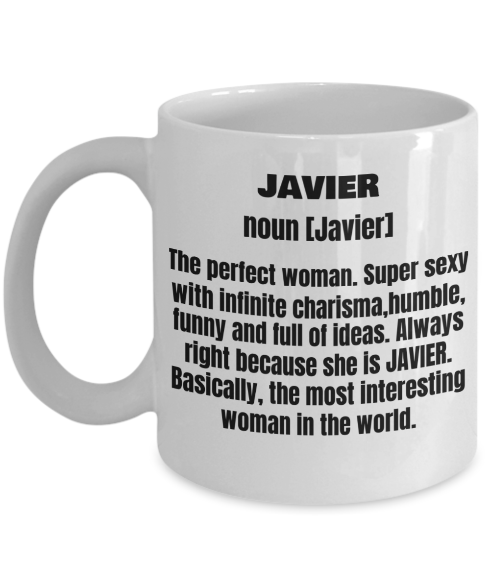 Javier First Name Adult Definition - Funny White Porcelain Coffee Mug Cute Ceramic Cup 11 oz