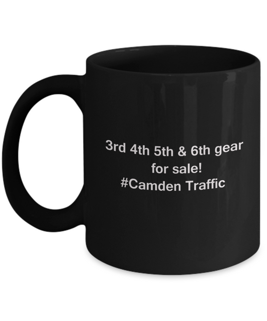 3rd 4th 5th & 6th Gear for Sale! Camden Traffic Black coffee mugs for Car lovers & drivers 11 oz