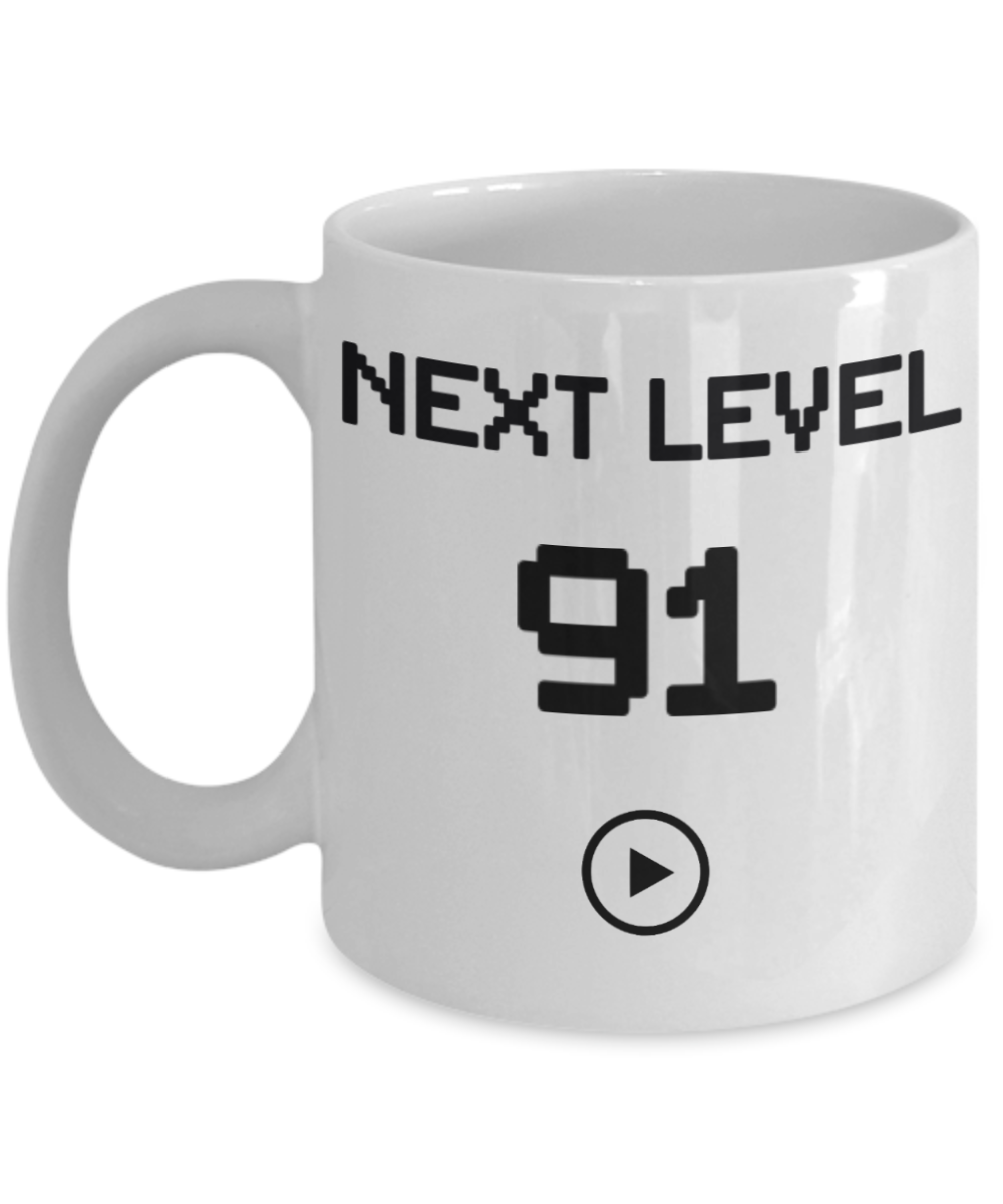 91st Birthday Coffee Mug, Next Level 91, Gamer Coffee Mug, Birthday Mug- White Porcelain Coffee Mug 11 Oz Birthday Coffee Mug