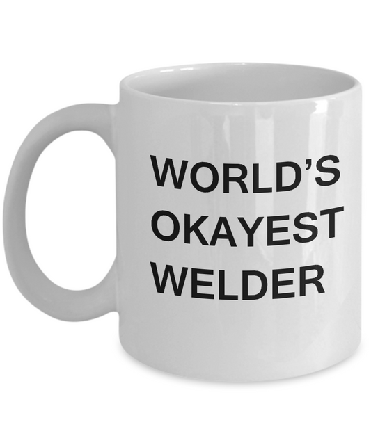 Funny Mug - World's Okayest Welder - Porcelain White coffee mugs 11 oz