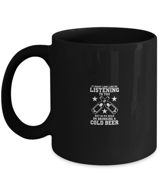 Beer Lovers Gifts , Listening Drinking Beer - Black Coffee Mug Porcelain Tea Cup 11 oz - Great Gift