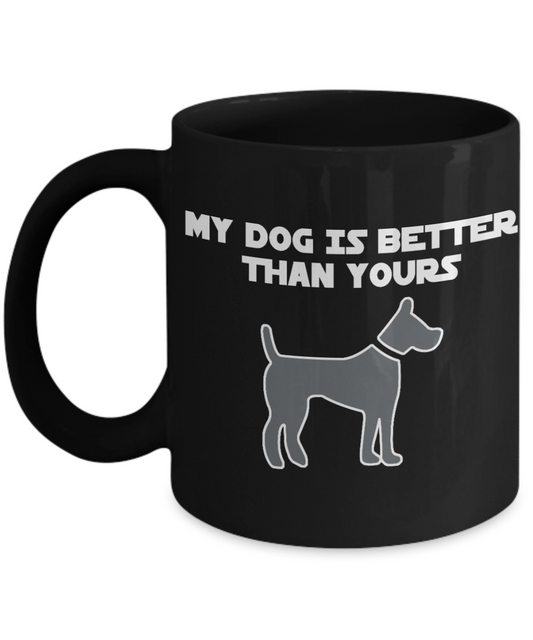 Best Dog Dad Custom Coffee Mug, My Dog Is Better Than Yours-Black Porcelain Coffee Mug 11 oz