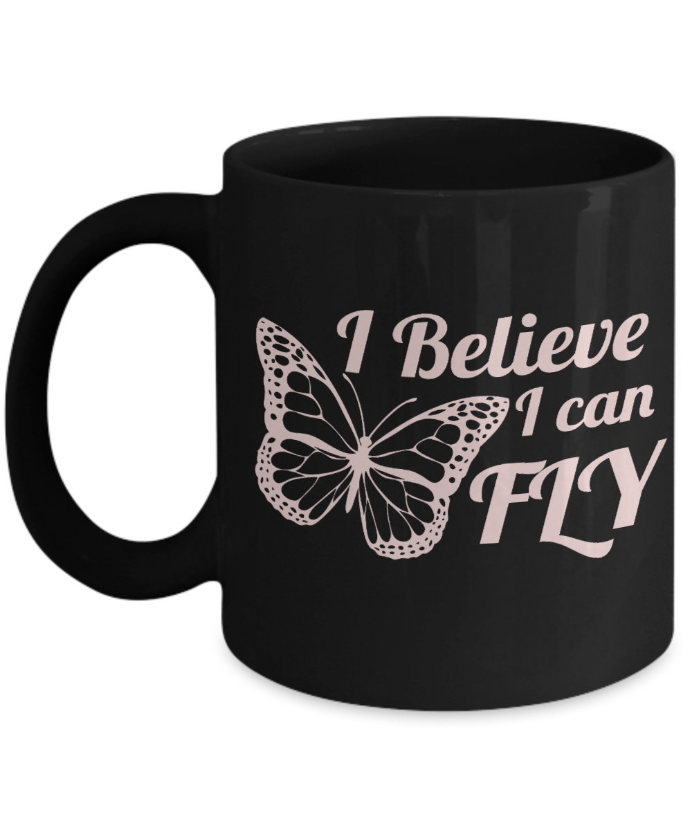 Butterfly Coffee Mug, I Believe I Can Fly- Black Porcelain Coffee Mug 11 Oz