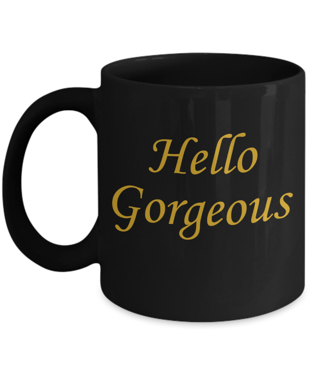 Hello georgous mug, Hello Gorgeous Gold Coloured - Black Porcelain Coffee 11 oz