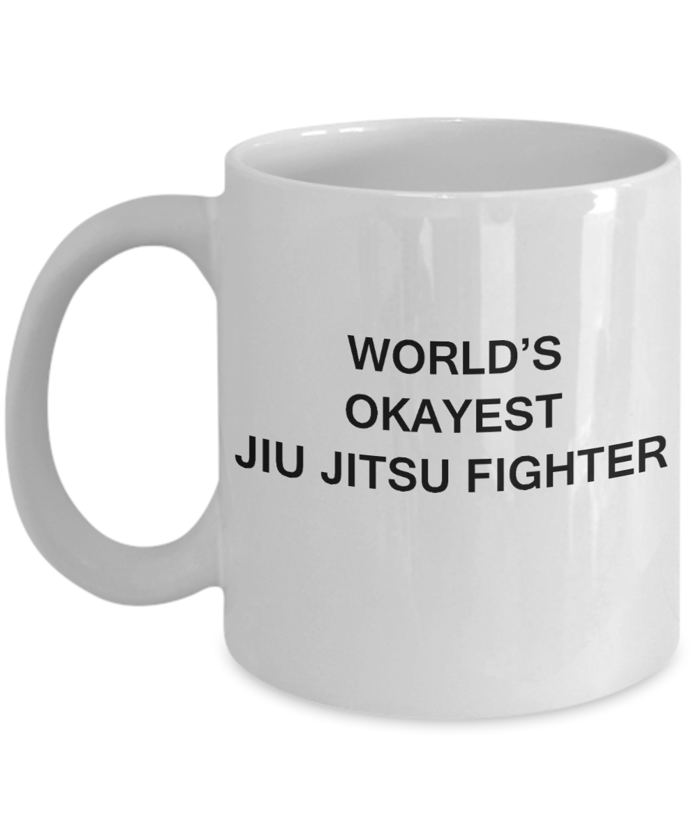 World's Okayest Jiu Jitsu Fighter - White Porcelain Coffee Cup,Premium 11 oz Funny Mugs White coffee cup Gifts Ideas
