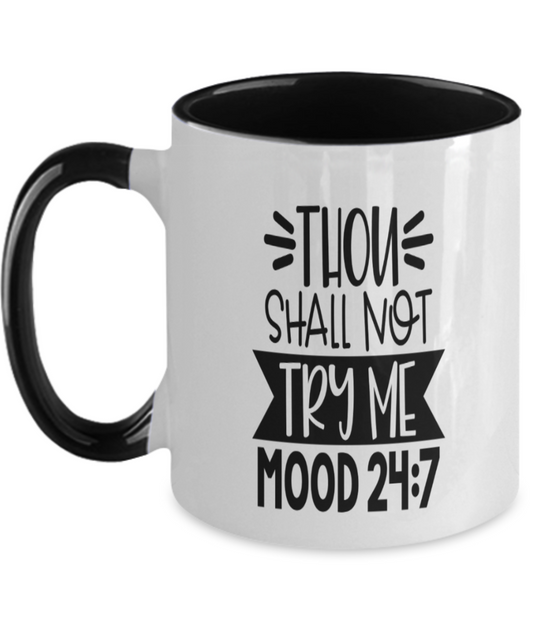 Thou shall not try me mug, 11 oz Coffee Mug