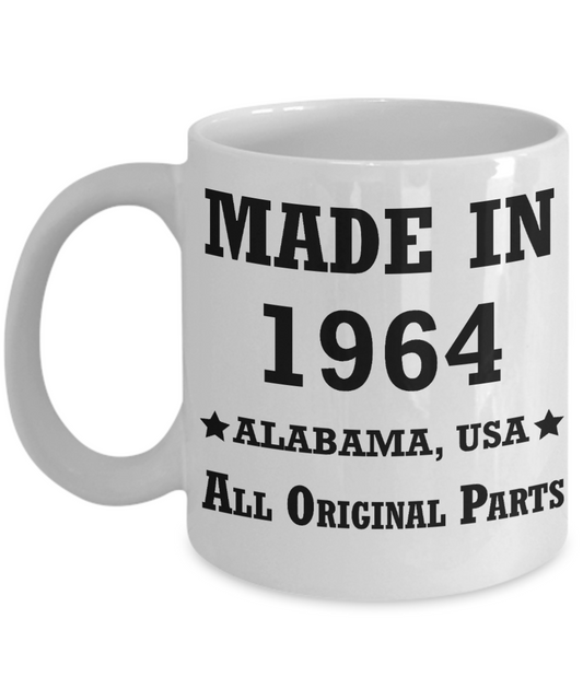 Inapropriate birthday gifts - Alabama Born 54th birthday gifts for men/women - Made in 1964 All Original Parts Alabama - Best 1st Birthday Gifts for family Ceramic Cup White, Funny Mugs Gift Ideas 11 Oz
