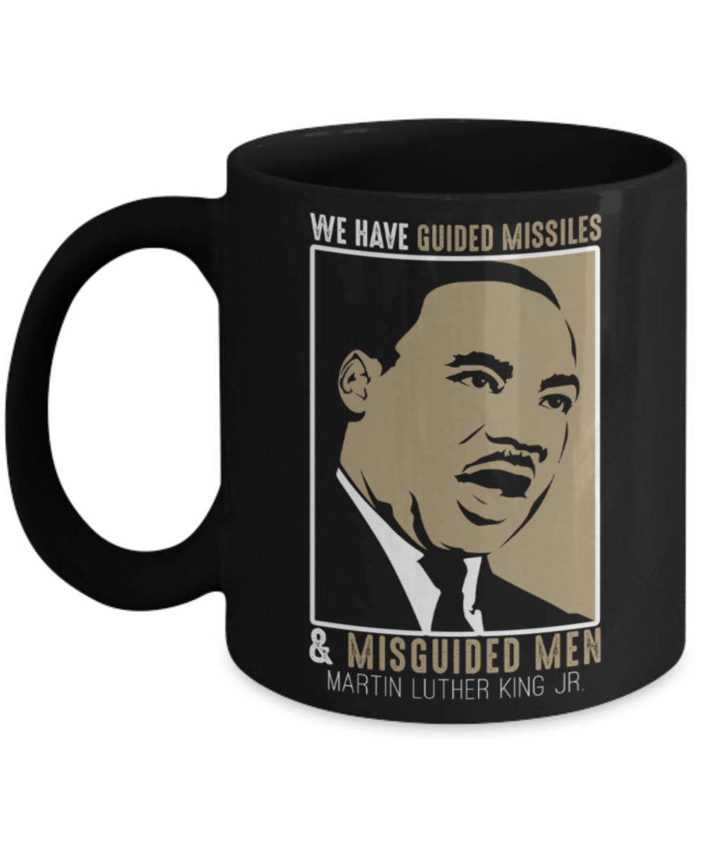 Martin luther king mugshot Speech, We have guided missiles & misguided men - Funny Black Porcelain Coffee Mug Cute Ceramic Cup 11 oz