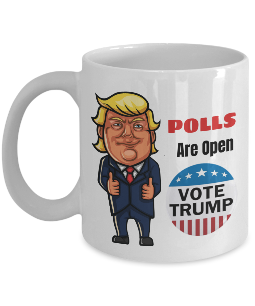 President Trump 2020 Mug For Republicans,Polls are Open ,Vote for Trump,Keep America Great, Donald Trump '20 Tea Coffee Cup, Vote for Trump