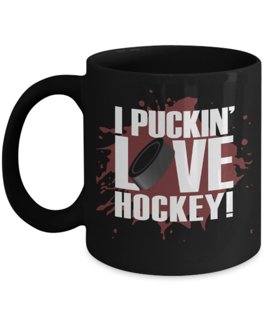 Hockey lovers mugs, I pucking love Hockey - Funny Black Porcelain Coffee 11 oz