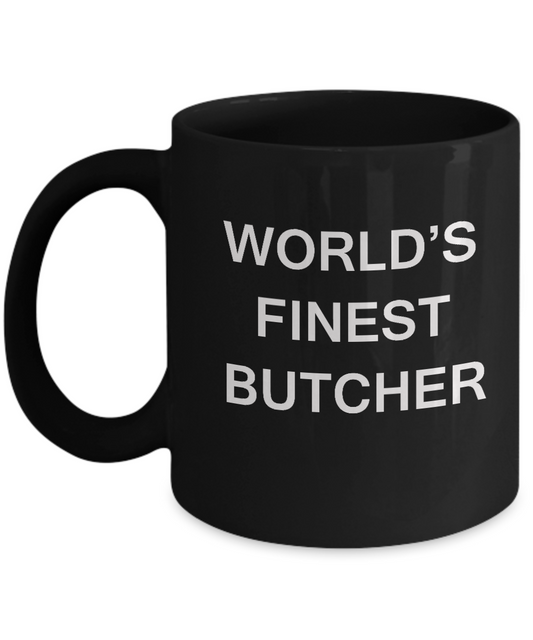 Funny Mugs - World's Finest Butcher - Porcelain Black coffee mugs 11 oz