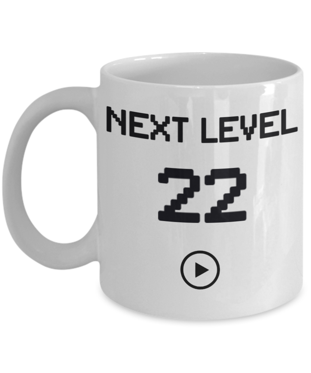 22nd Birthday Special Gift Coffee Mug, Next Level 22, Gamer Coffee Mug, Birthday Mug- White Porcelain Coffee Mug 11 Oz Funny Quotes Coffee Mug