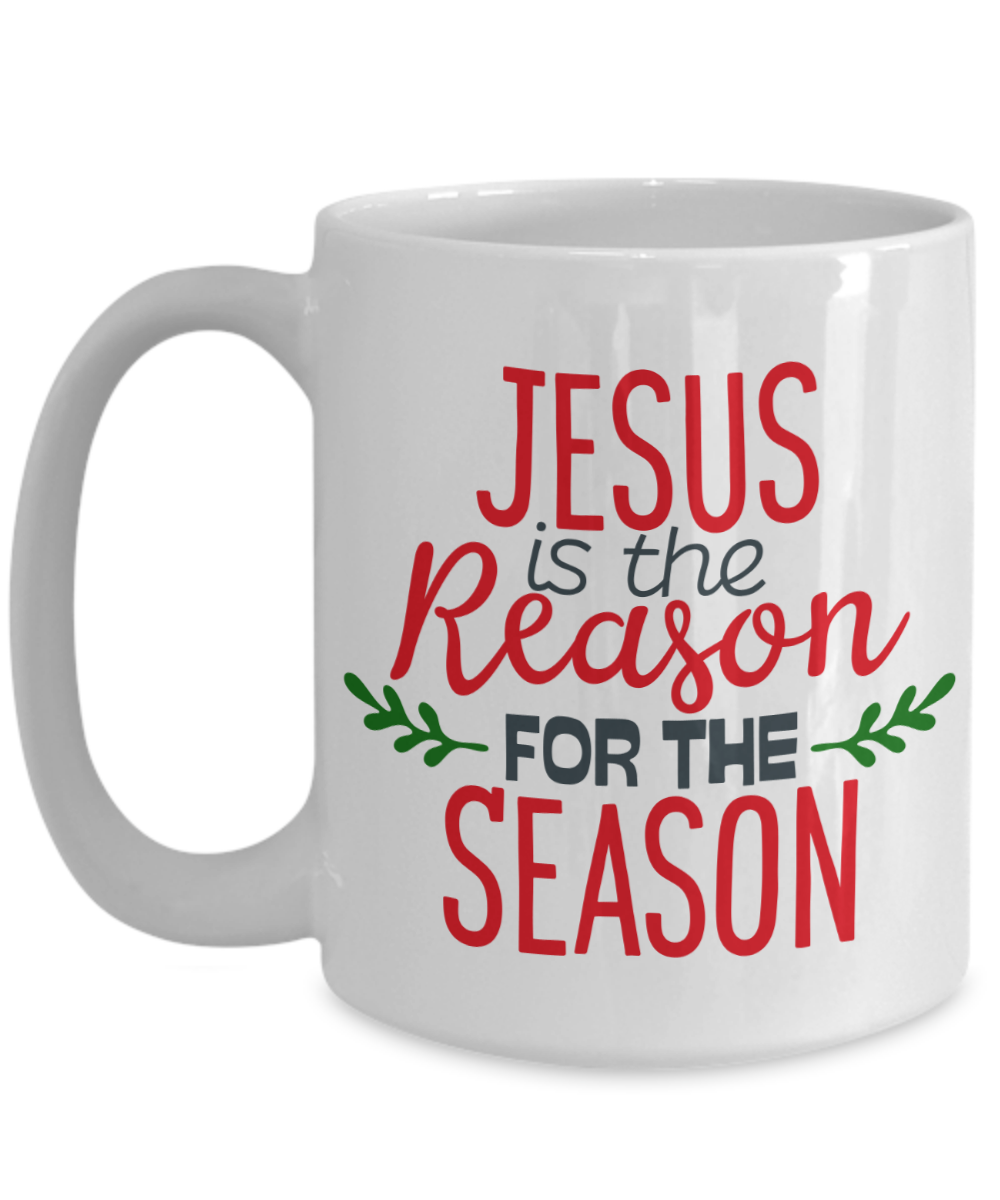 Christmas mug - Jesus is the reason for the season - funny christmas gift mugs, christmas gifts for family 15 oz