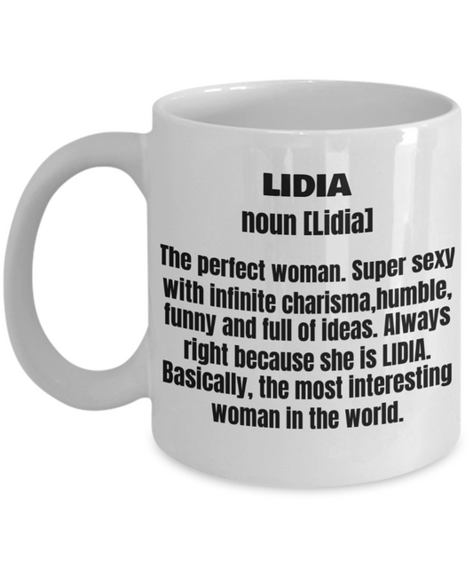 Lidia First Name Adult Definition - Funny White Porcelain Coffee Mug Cute Ceramic Cup 11 oz