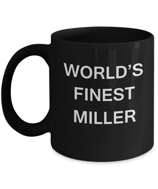 World's Finest Miller - Gifts For Miller - Porcelain Black coffee mugs 11 oz