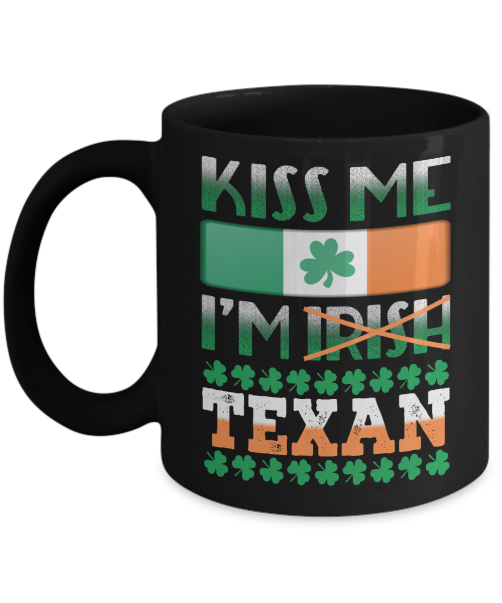 Kiss Me I'm Irish Texan - Black Porcelain Coffee Mug 11 Oz Funny Quotes Coffee Mug