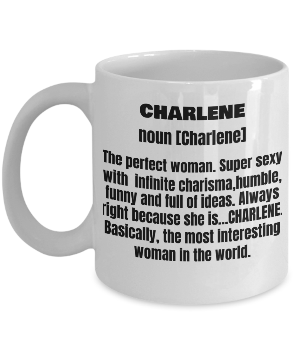Charlene First Name Adult Definition - Funny White Porcelain Coffee Mug Cute Ceramic Cup 11 oz