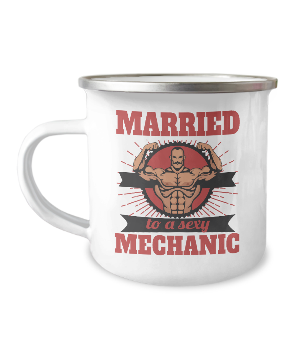 Mechanic Coffee Mug, Married To A Sexy Mechanic- 12 Oz Stainless Steel Enamel Finish White Camper Coffee Mug