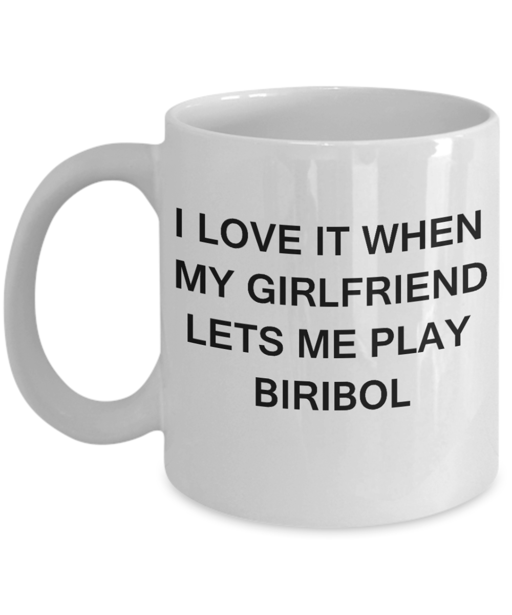 Biribol Lovers,I Love It When My Girlfriend Lets me Play Biribol-White Coffee Mugs 11 oz Cup