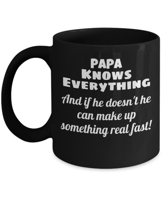 Papa Mug - 11 OZ Porcelain Black Coffee Tea Cup - PAPA Knows Everything mugs