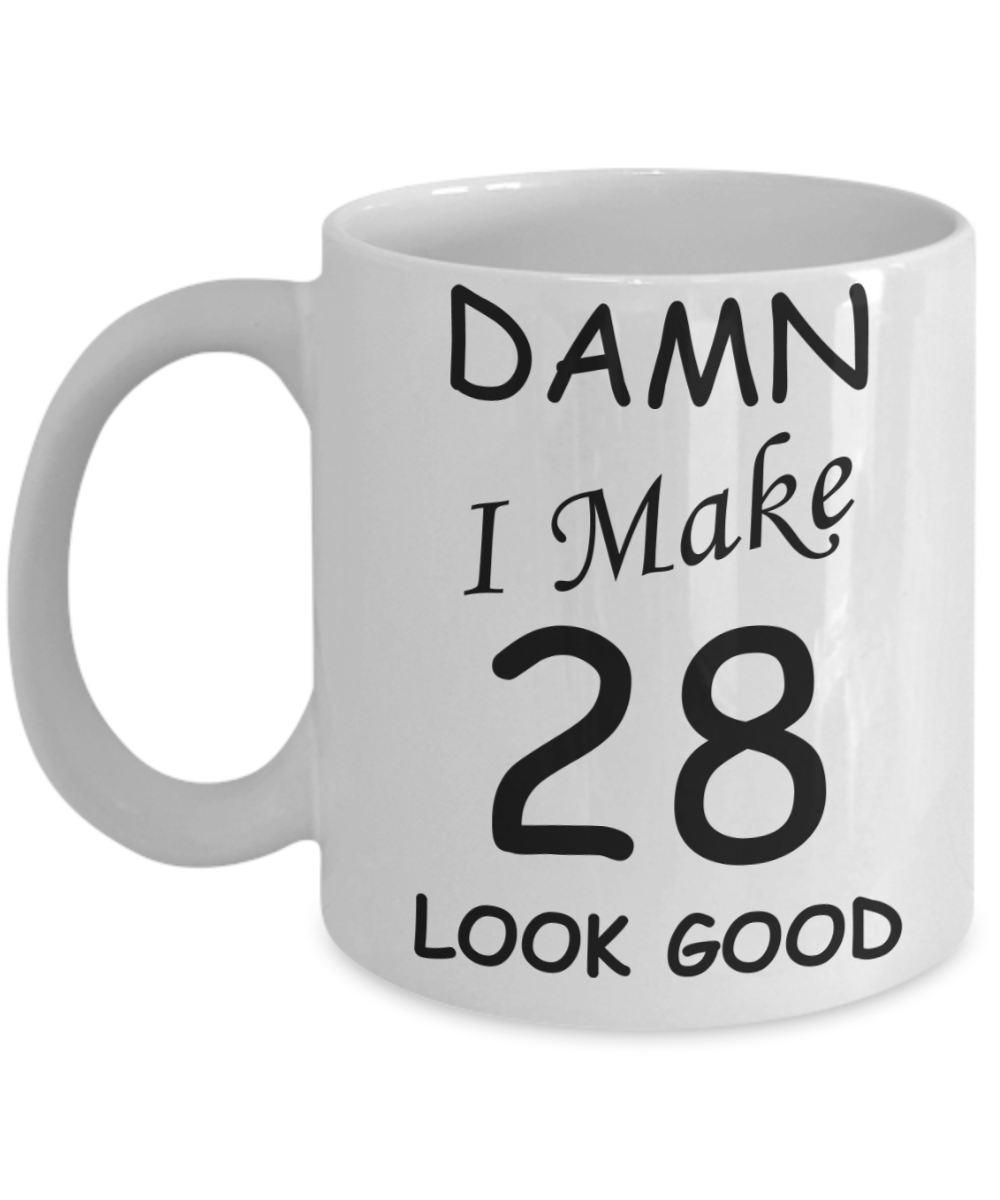 28th birthday gifts for men/women - Damn I Make 28 Look Good, Born In 1992 Birthday Mugs - Funny White Porcelain Coffee 11 oz
