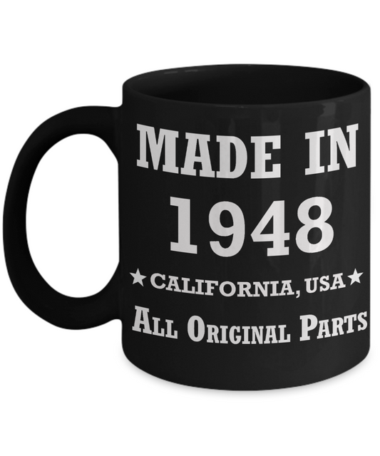 71sr birthday gifts for Men/Women - Made in 1948 All Original Parts California - Best 71st Birthday Gifts for family Ceramic Cup Black, Funny Mugs Gift Ideas 11 Oz