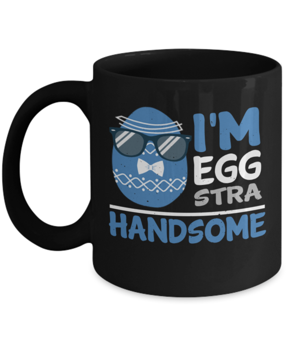 Personal creations gifts easter mugs - I'm Egg stra Handsome - Black Porcelain Coffee Mug Cute Ceramic Cup 11 oz