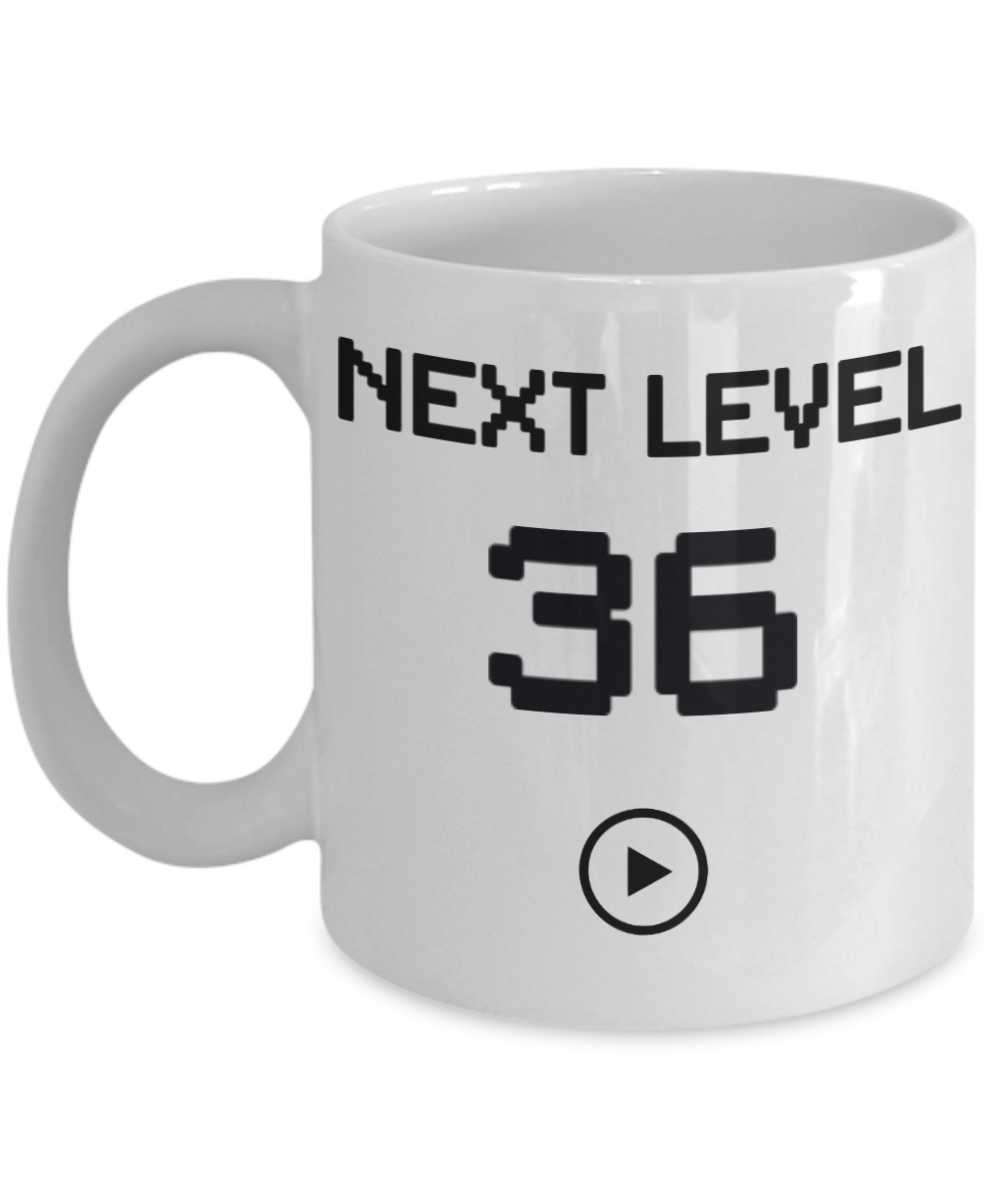 36th Birthday Special Gift Coffee Mug, Next Level 36, Gamer Coffee Mug, Birthday Mug- White Porcelain Coffee Mug 11 Oz Funny Quotes Coffee Mug